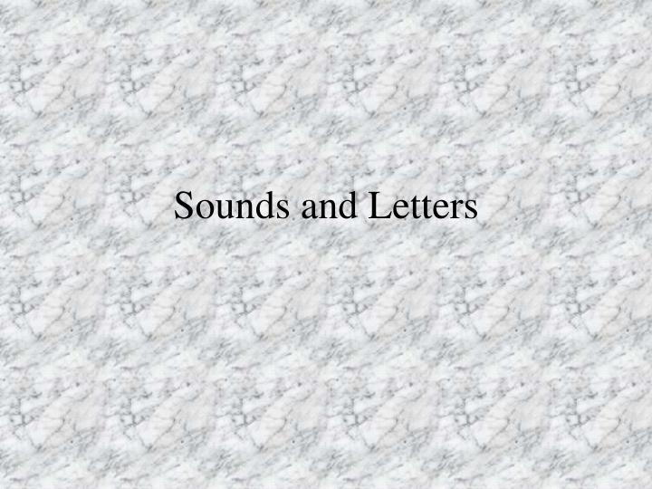 sounds and letters
