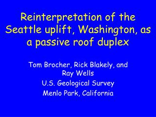 Reinterpretation of the Seattle uplift, Washington, as a passive roof duplex