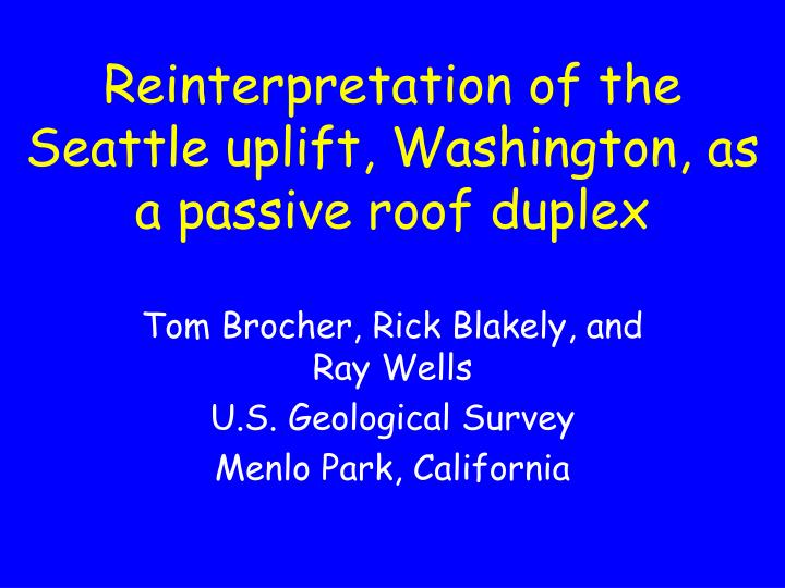 reinterpretation of the seattle uplift washington as a passive roof duplex