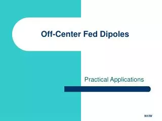 Off-Center Fed Dipoles