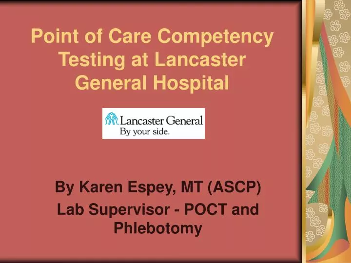 point of care competency testing at lancaster general hospital