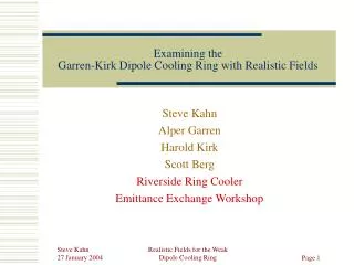 Examining the Garren-Kirk Dipole Cooling Ring with Realistic Fields
