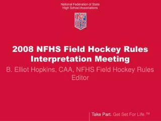 2008-09 Field Hockey Rules Interpretation Presentation