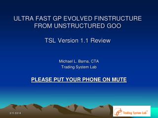 ULTRA FAST GP EVOLVED FINSTRUCTURE FROM UNSTRUCTURED GOO TSL Version 1.1 Review