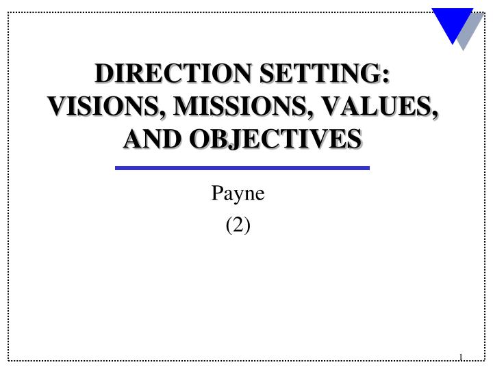 direction setting visions missions values and objectives