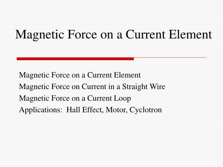 magnetic force on a current element