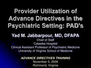 Provider Utilization of Advance Directives in the Psychiatric Setting: PAD's