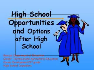 High School Opportunities and Options after High School