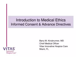 Introduction to Medical Ethics Informed Consent &amp; Advance Directives