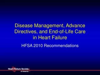 Disease Management, Advance Directives, and End-of-Life Care in Heart Failure