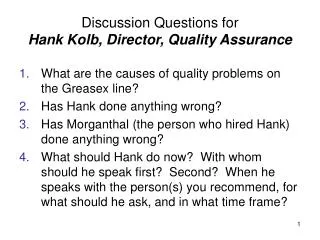 Discussion Questions for Hank Kolb, Director, Quality Assurance