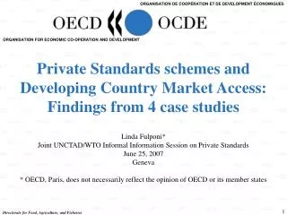 Private Standards schemes and Developing Country Market Access: Findings from 4 case studies
