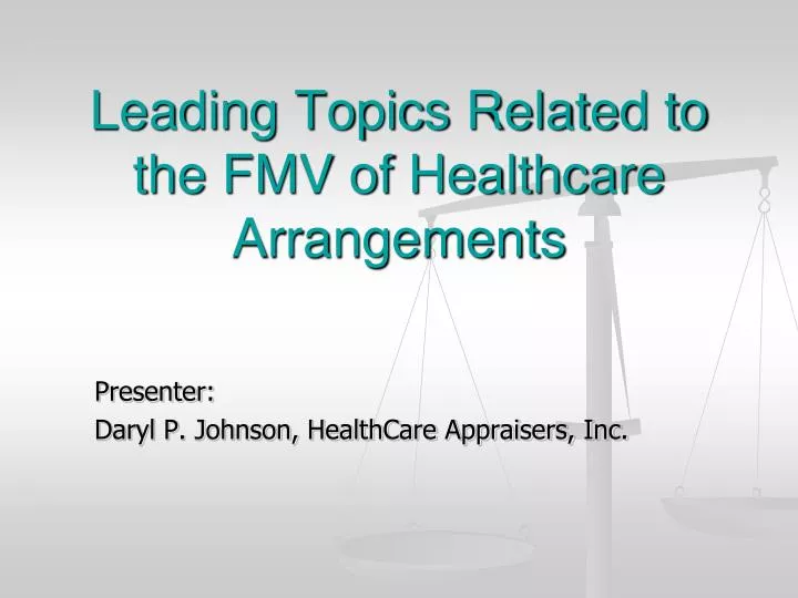 leading topics related to the fmv of healthcare arrangements