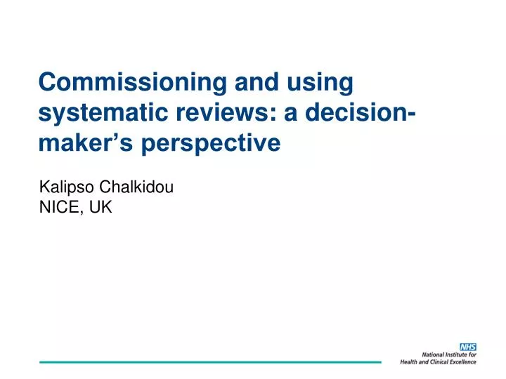 commissioning and using systematic reviews a decision maker s perspective