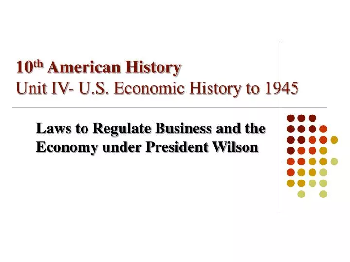 10 th american history unit iv u s economic history to 1945