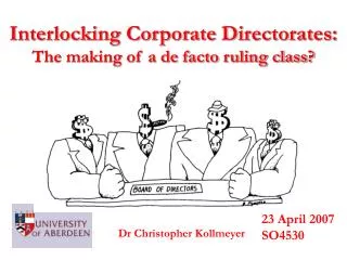 Interlocking Corporate Directorates: The making of a de facto ruling class?
