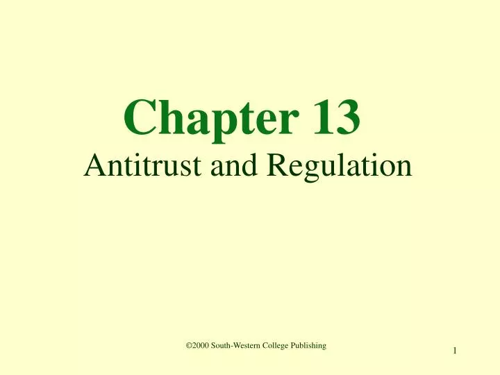 chapter 13 antitrust and regulation