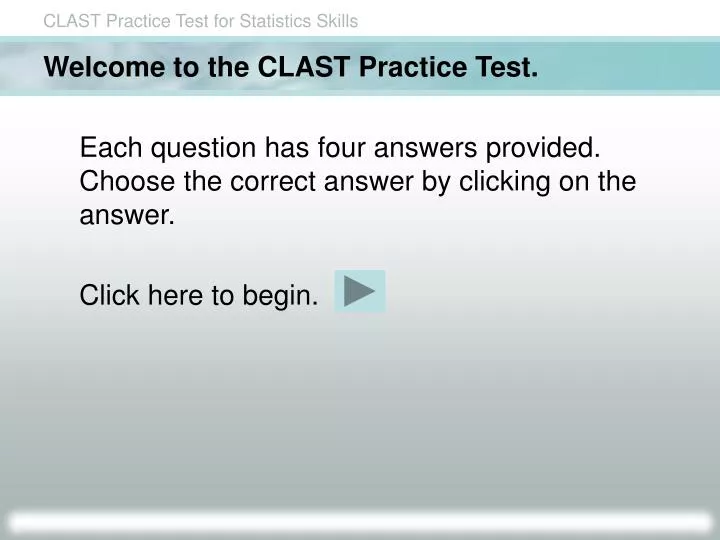 welcome to the clast practice test
