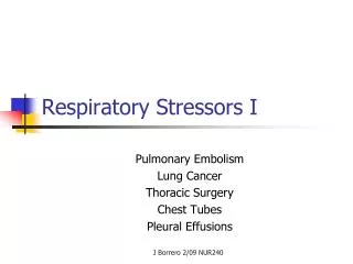 Respiratory Stressors I
