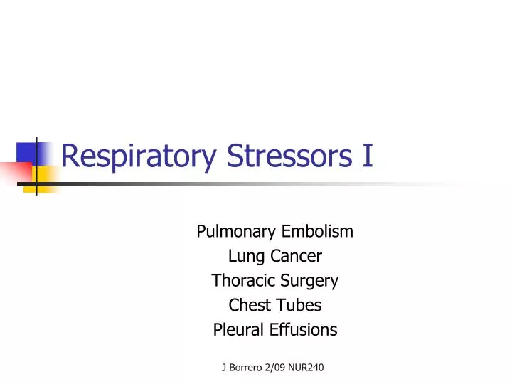 respiratory stressors i