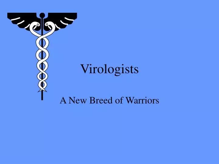 virologists