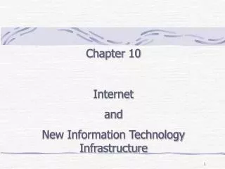 Chapter 10 Internet and New Information Technology Infrastructure