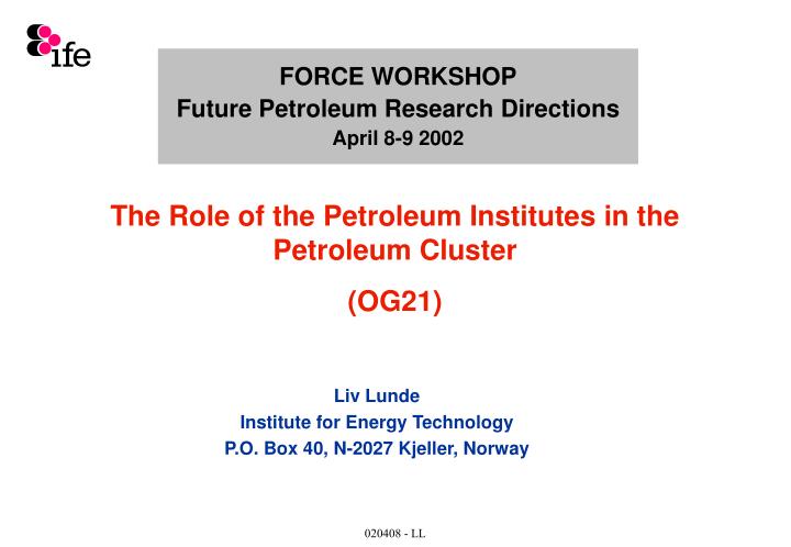 force workshop future petroleum research directions april 8 9 2002