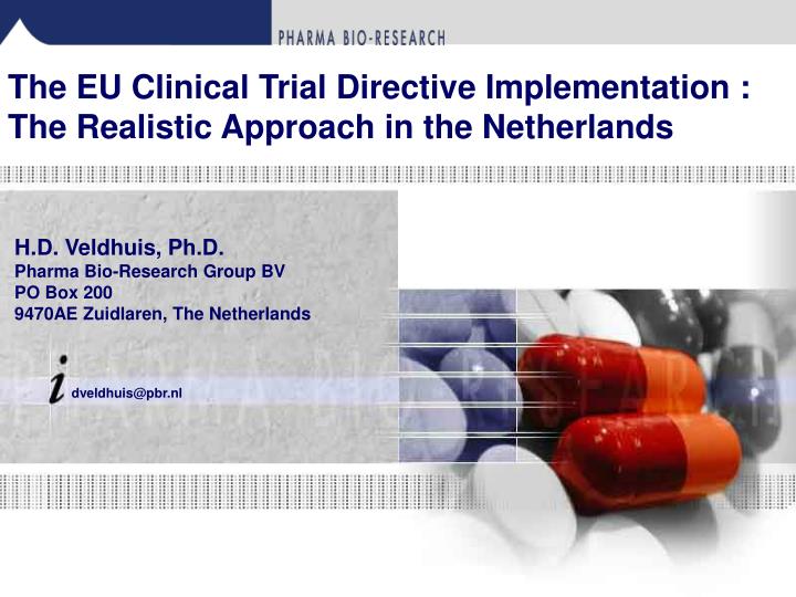 the eu clinical trial directive implementation the realistic approach in the netherlands