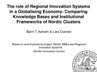 The role of Regional Innovation Systems in a Globalising Economy: Comparing Knowledge Bases and Institutional Frameworks