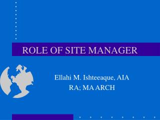 ROLE OF SITE MANAGER