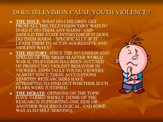 DOES TELEVISION CAUSE YOUTH VIOLENCE?