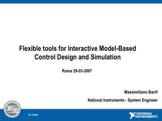 Flexible tools for Interactive Model-Based Control Design and Simulation