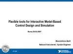 Flexible tools for Interactive Model-Based Control Design and Simulation - slide 1