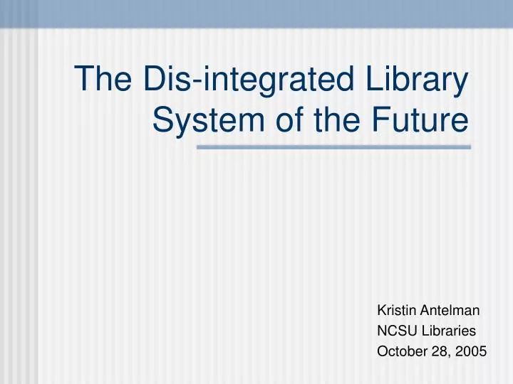 the dis integrated library system of the future