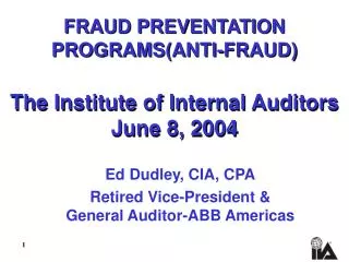 FRAUD PREVENTATION PROGRAMS(ANTI-FRAUD) The Institute of Internal Auditors June 8, 2004
