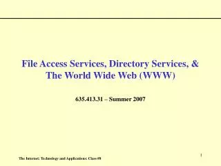 File Access Services, Directory Services, &amp; The World Wide Web (WWW)
