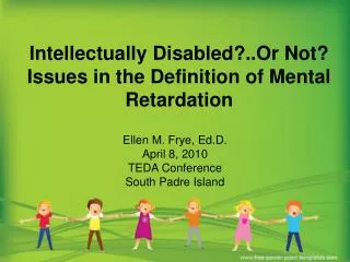 Intellectually Disabled?..Or Not? Issues in the Definition of Mental Retardation