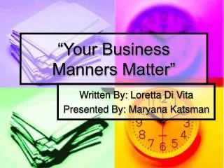 “Your Business Manners Matter”