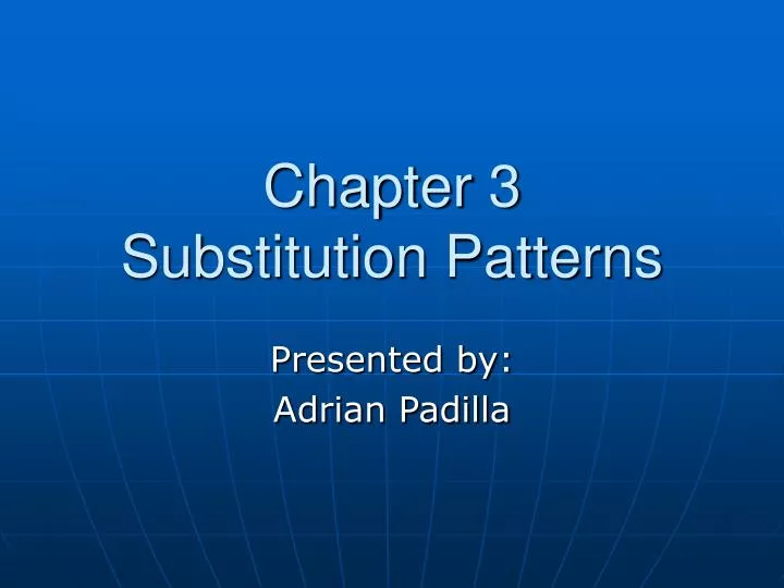 chapter 3 substitution patterns