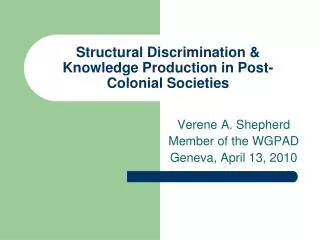 Structural Discrimination &amp; Knowledge Production in Post-Colonial Societies