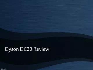 Dyson DC23 Review