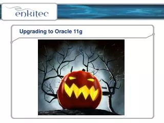 Upgrading to Oracle 11g
