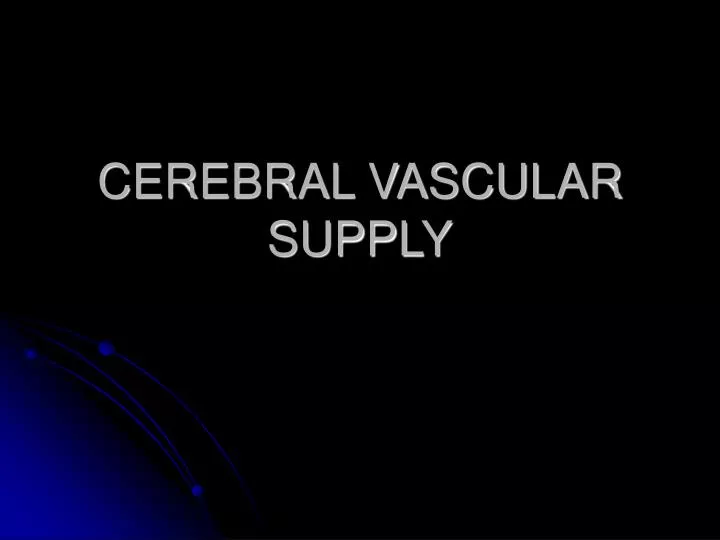 cerebral vascular supply