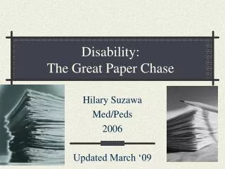 Disability: The Great Paper Chase