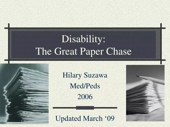 disability the great paper chase