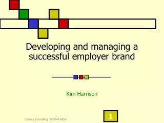 Developing and managing a successful employer brand