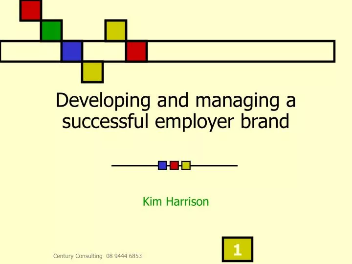 developing and managing a successful employer brand