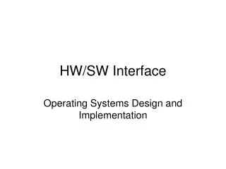 HW/SW Interface