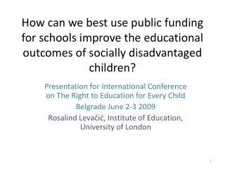 How can we best use public funding for schools improve the educational outcomes of socially disadvantaged children?