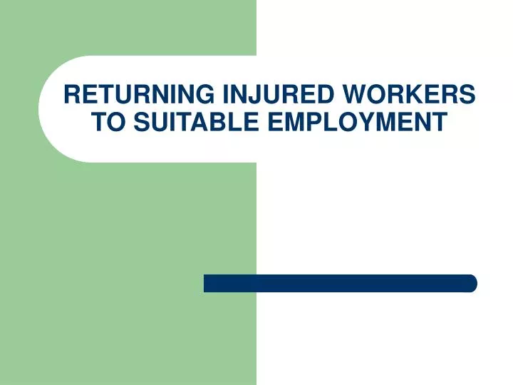 returning injured workers to suitable employment